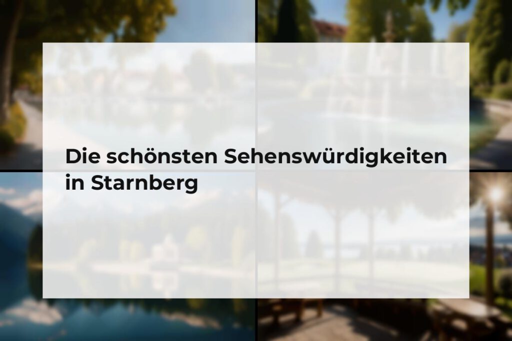 Sehenswürdigkeiten Starnberg