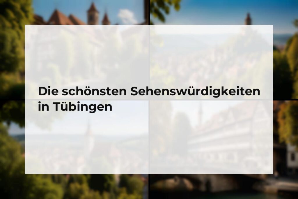 Sehenswürdigkeiten Tübingen