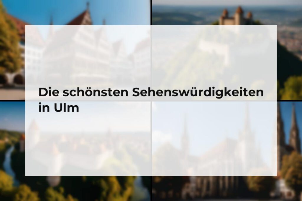 Sehenswürdigkeiten Ulm