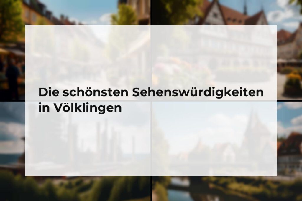 Sehenswürdigkeiten Völklingen