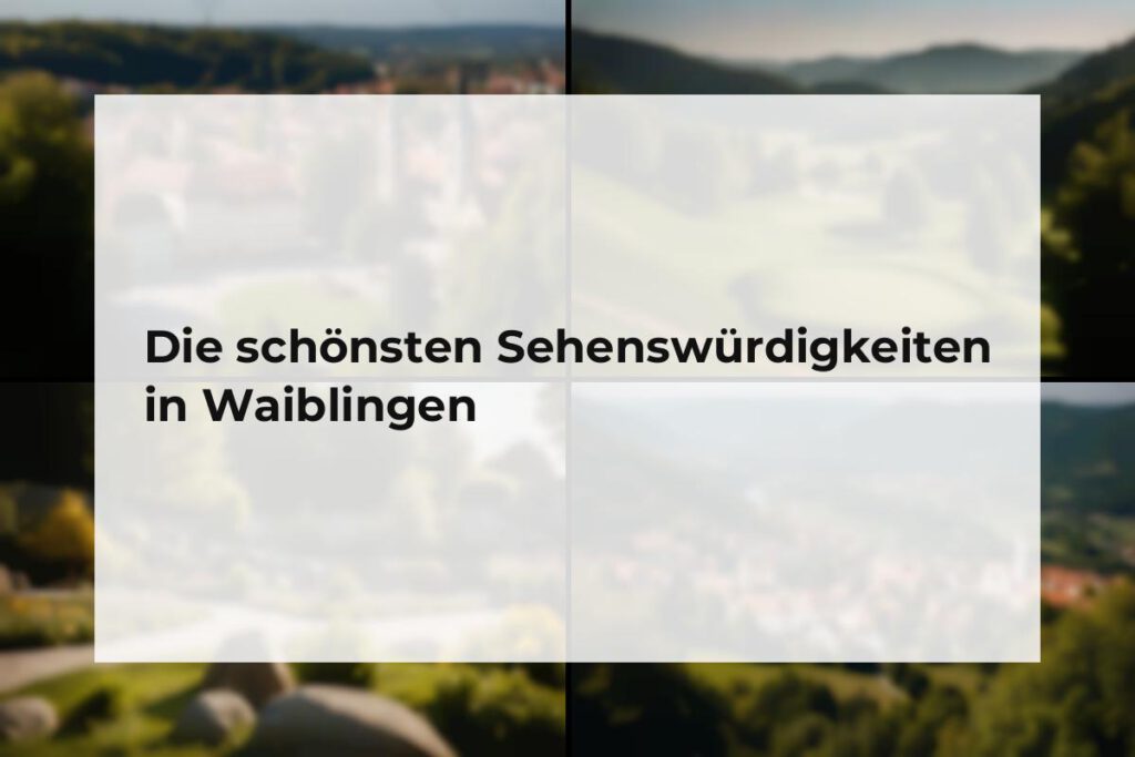 Sehenswürdigkeiten Waiblingen