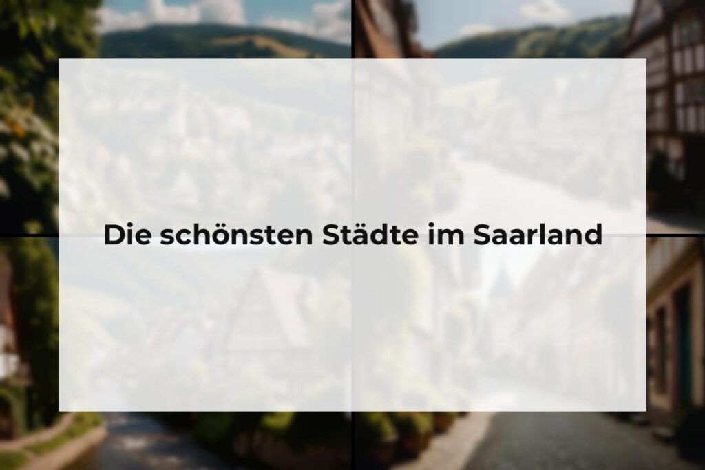 Schönste Städte Saarland