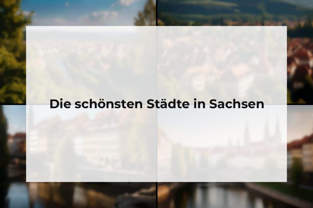Schönste Städte Sachsen