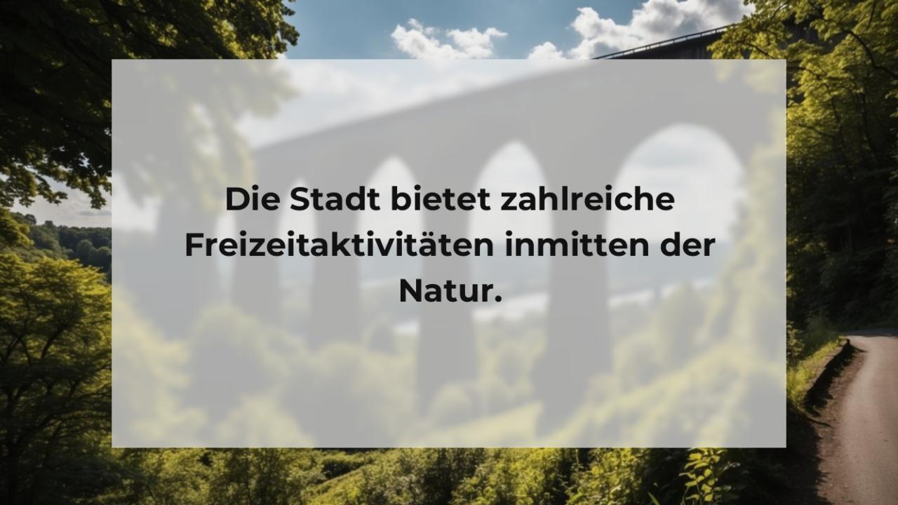 Die Stadt bietet zahlreiche Freizeitaktivitäten inmitten der Natur.