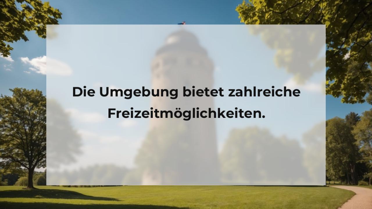 Die Umgebung bietet zahlreiche Freizeitmöglichkeiten.