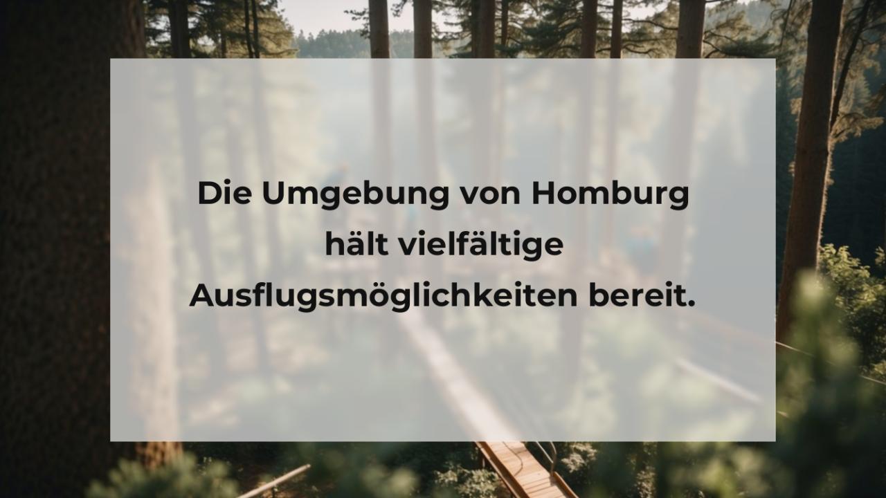 Die Umgebung von Homburg hält vielfältige Ausflugsmöglichkeiten bereit.