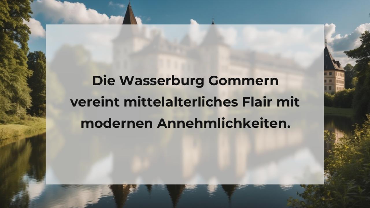 Die Wasserburg Gommern vereint mittelalterliches Flair mit modernen Annehmlichkeiten.