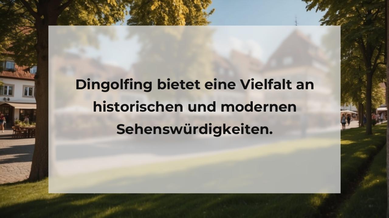 Dingolfing bietet eine Vielfalt an historischen und modernen Sehenswürdigkeiten.