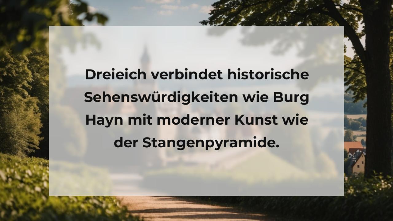 Dreieich verbindet historische Sehenswürdigkeiten wie Burg Hayn mit moderner Kunst wie der Stangenpyramide.