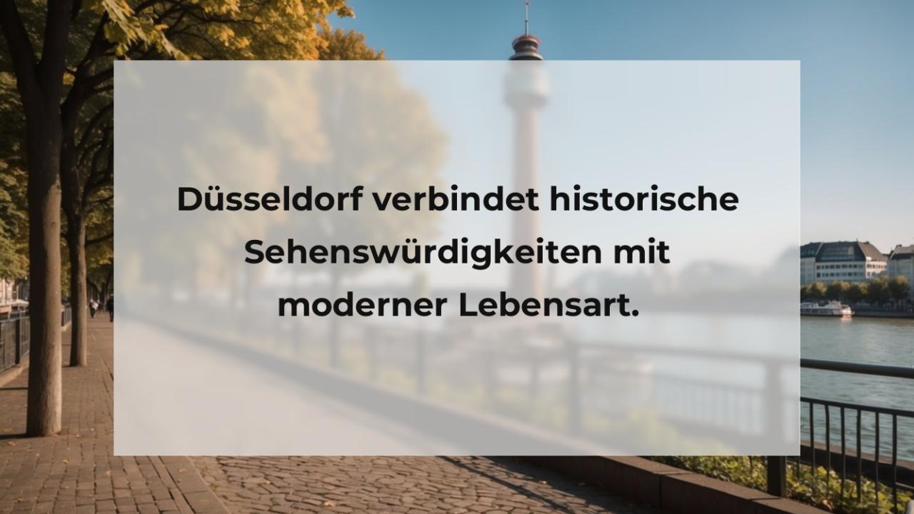 Düsseldorf verbindet historische Sehenswürdigkeiten mit moderner Lebensart.