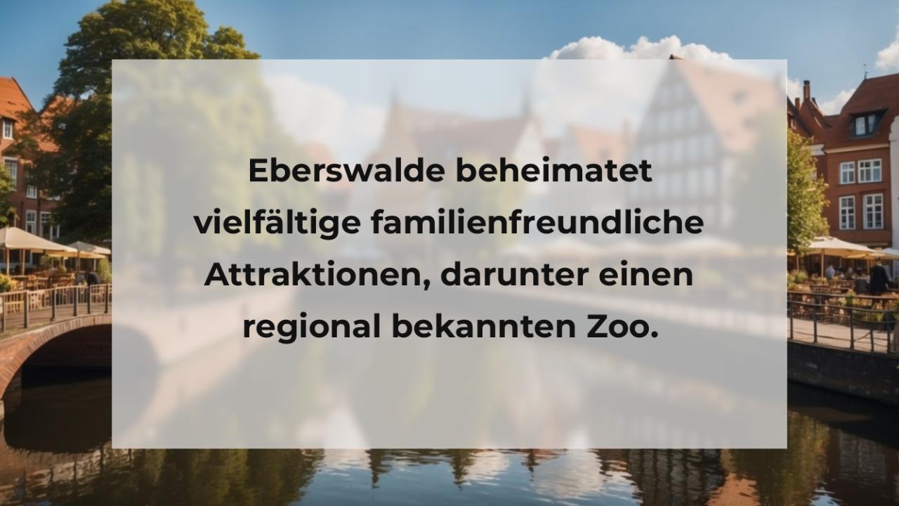 Eberswalde beheimatet vielfältige familienfreundliche Attraktionen, darunter einen regional bekannten Zoo.