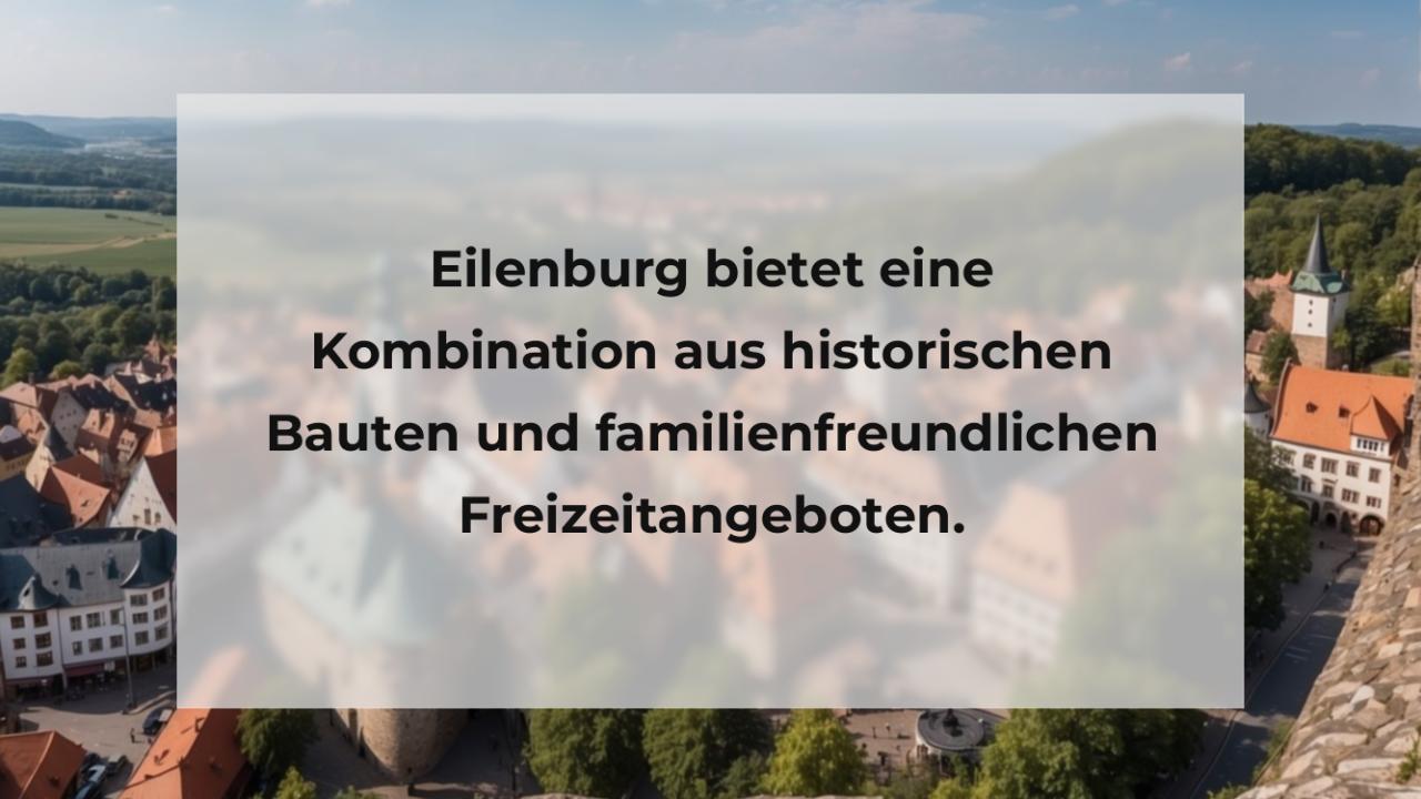 Eilenburg bietet eine Kombination aus historischen Bauten und familienfreundlichen Freizeitangeboten.