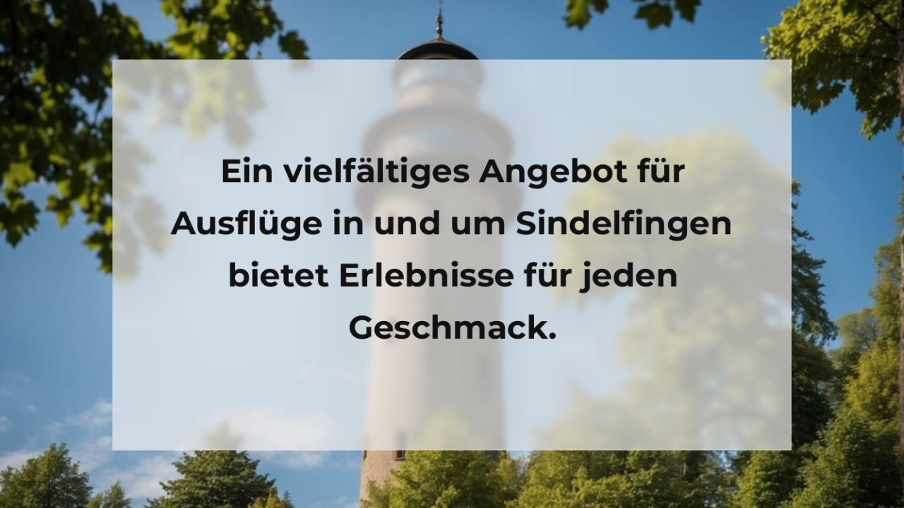 Ein vielfältiges Angebot für Ausflüge in und um Sindelfingen bietet Erlebnisse für jeden Geschmack.