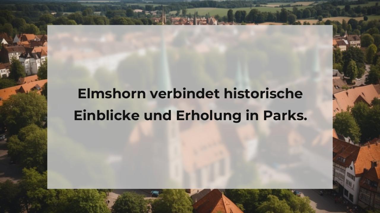 Elmshorn verbindet historische Einblicke und Erholung in Parks.