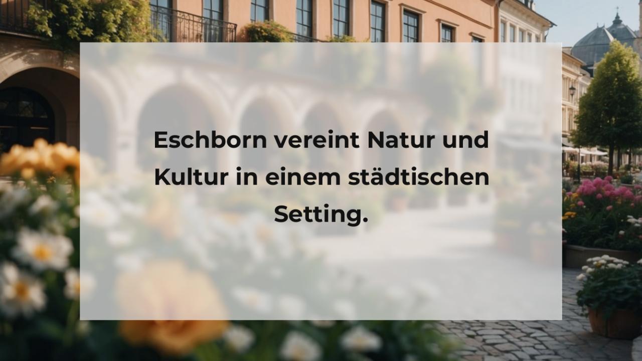 Eschborn vereint Natur und Kultur in einem städtischen Setting.