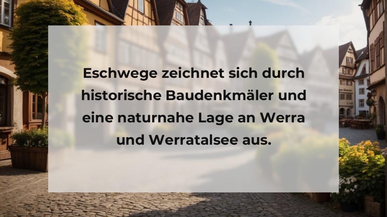 Eschwege zeichnet sich durch historische Baudenkmäler und eine naturnahe Lage an Werra und Werratalsee aus.