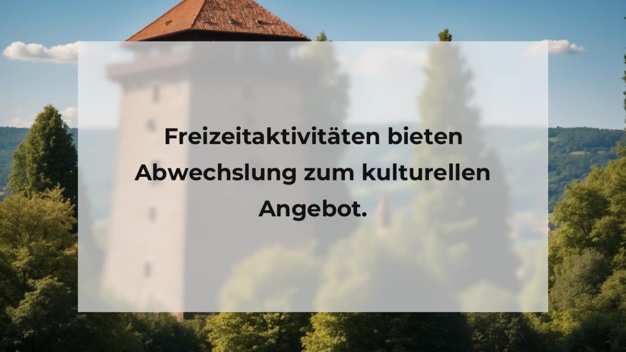 Freizeitaktivitäten bieten Abwechslung zum kulturellen Angebot.