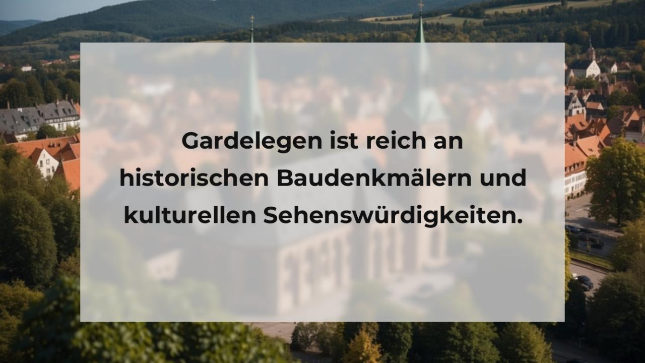 Gardelegen ist reich an historischen Baudenkmälern und kulturellen Sehenswürdigkeiten.