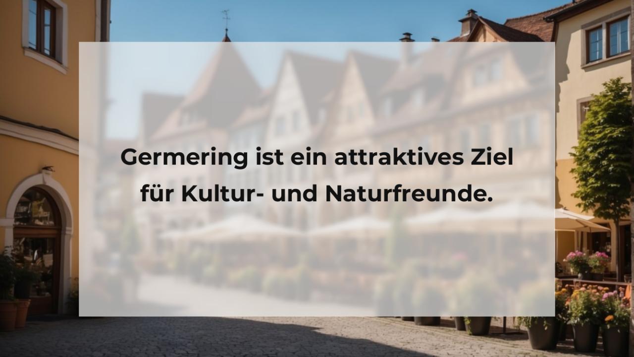 Germering ist ein attraktives Ziel für Kultur- und Naturfreunde.