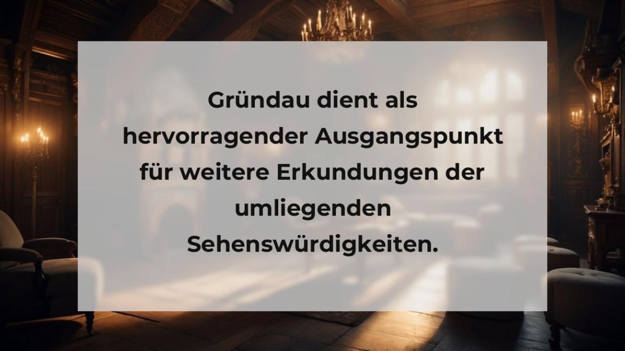 Gründau dient als hervorragender Ausgangspunkt für weitere Erkundungen der umliegenden Sehenswürdigkeiten.