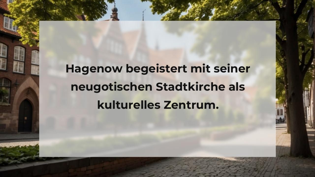 Hagenow begeistert mit seiner neugotischen Stadtkirche als kulturelles Zentrum.