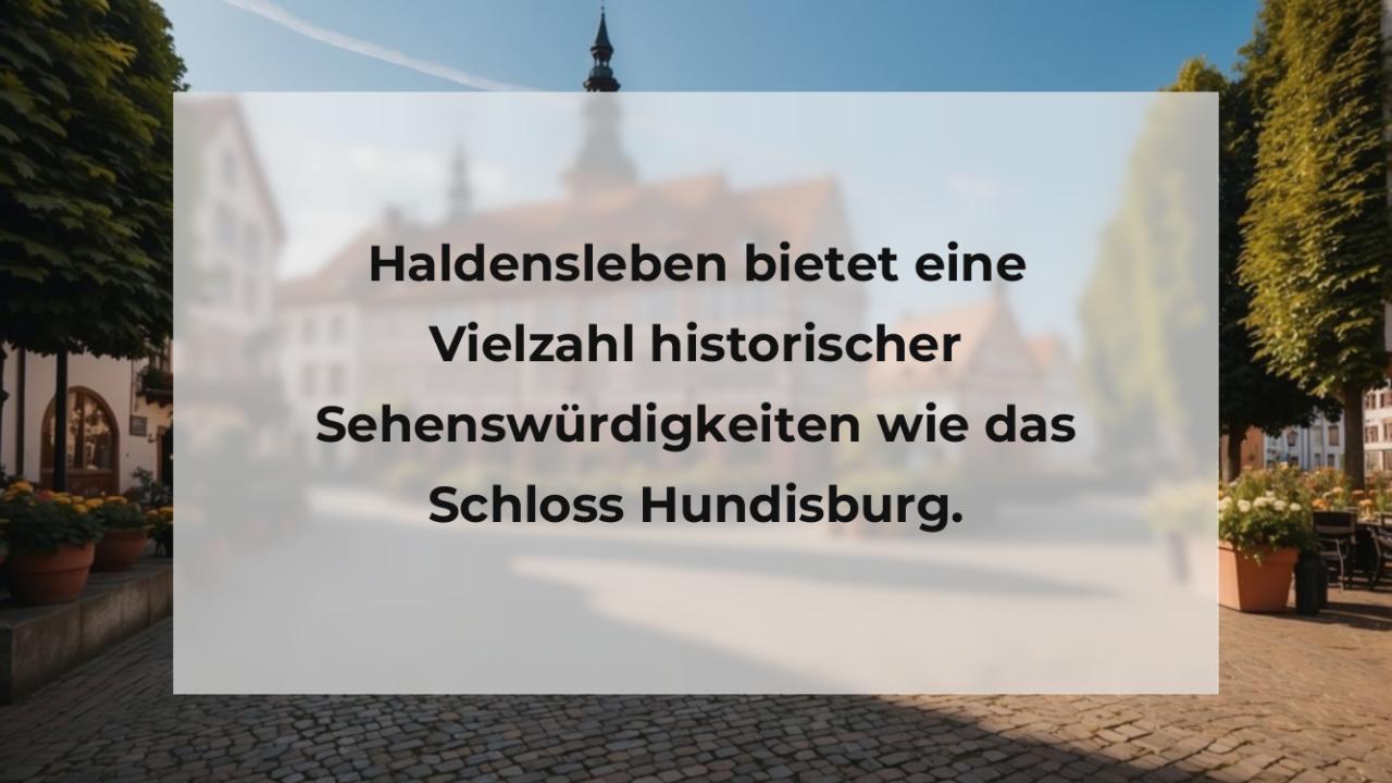 Haldensleben bietet eine Vielzahl historischer Sehenswürdigkeiten wie das Schloss Hundisburg.