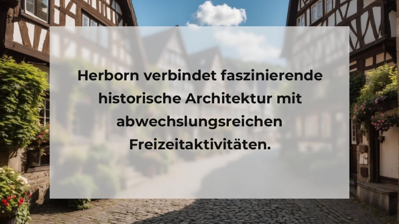 Herborn verbindet faszinierende historische Architektur mit abwechslungsreichen Freizeitaktivitäten.