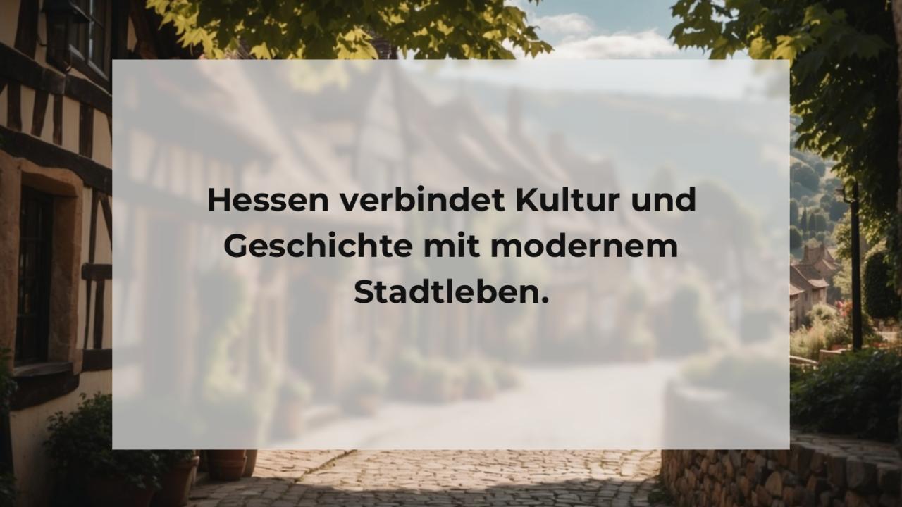 Hessen verbindet Kultur und Geschichte mit modernem Stadtleben.