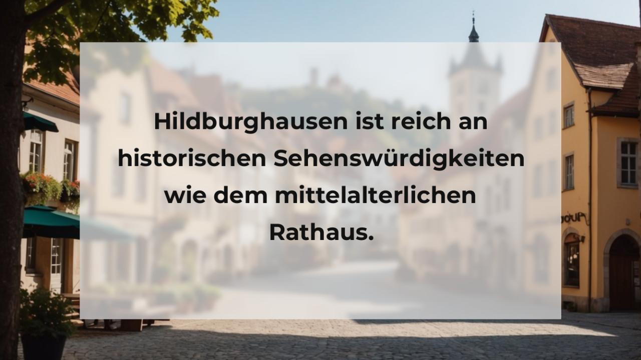 Hildburghausen ist reich an historischen Sehenswürdigkeiten wie dem mittelalterlichen Rathaus.