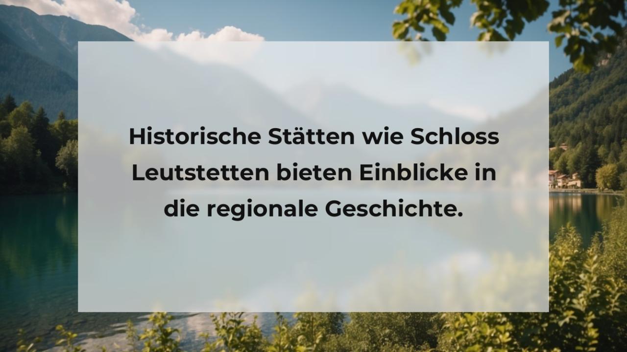 Historische Stätten wie Schloss Leutstetten bieten Einblicke in die regionale Geschichte.