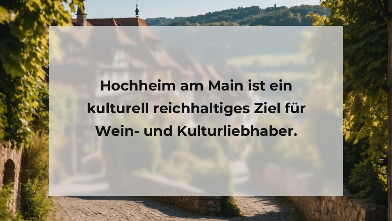 Hochheim am Main ist ein kulturell reichhaltiges Ziel für Wein- und Kulturliebhaber.