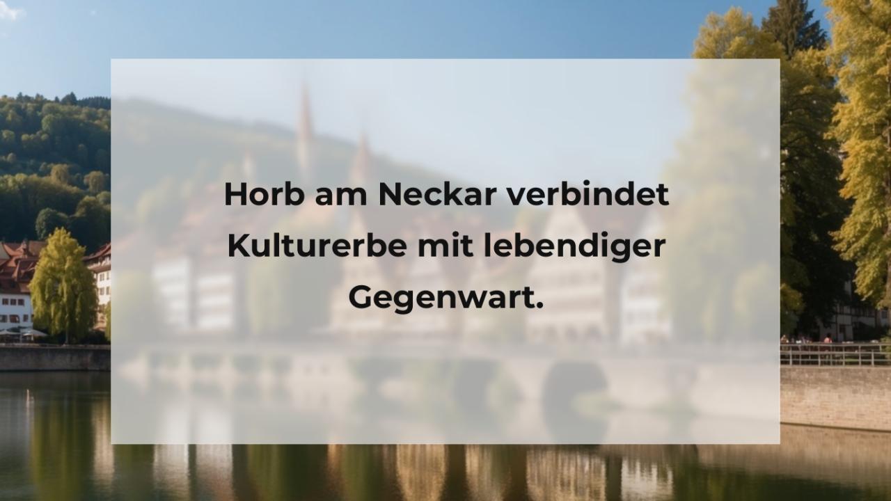 Horb am Neckar verbindet Kulturerbe mit lebendiger Gegenwart.