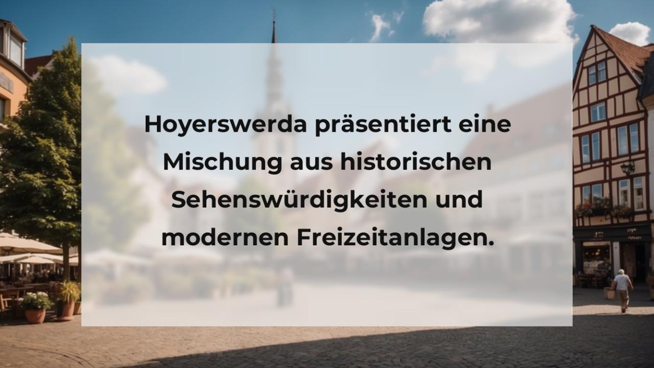 Hoyerswerda präsentiert eine Mischung aus historischen Sehenswürdigkeiten und modernen Freizeitanlagen.