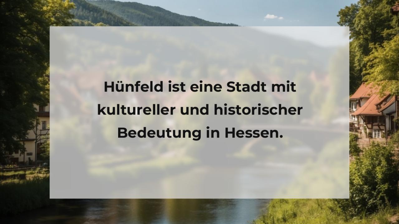 Hünfeld ist eine Stadt mit kultureller und historischer Bedeutung in Hessen.