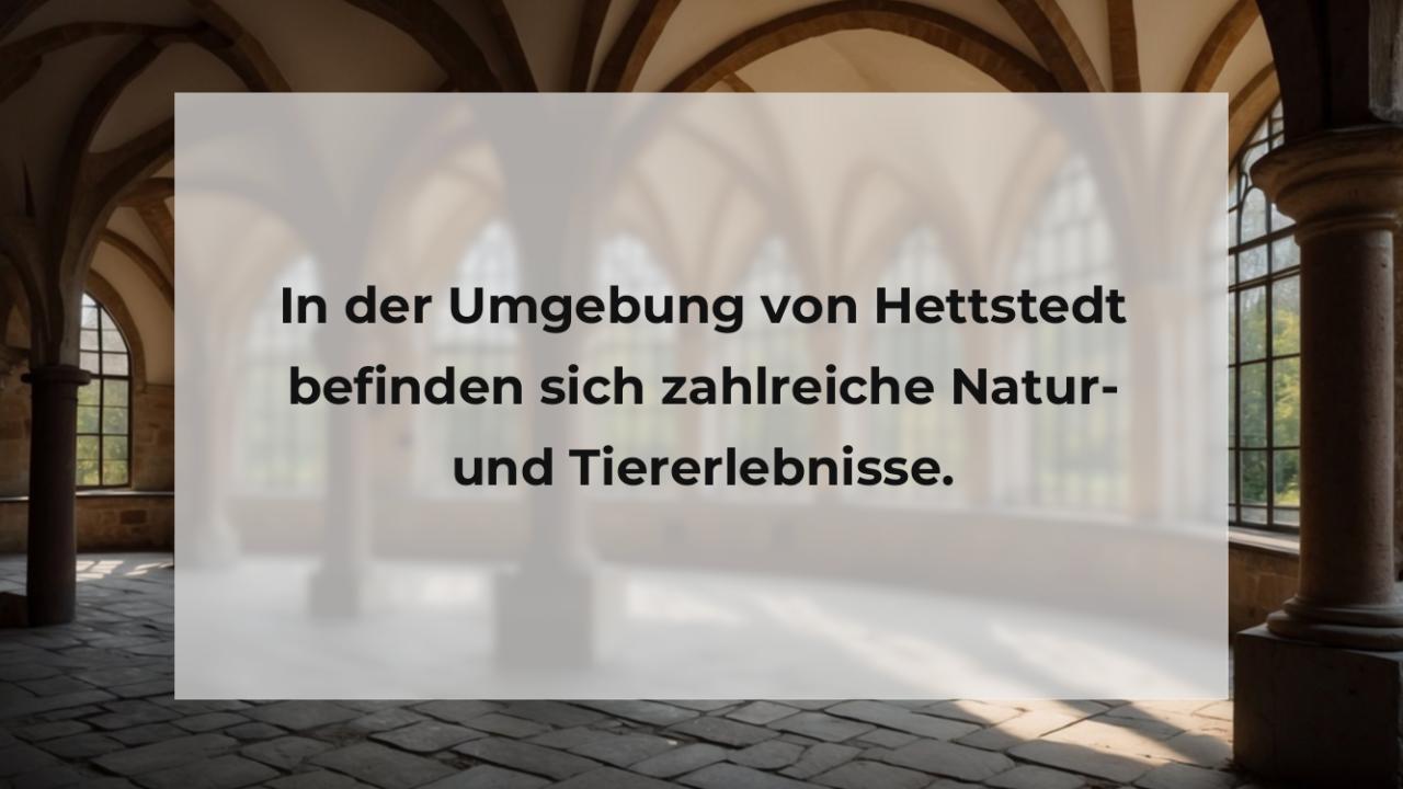 In der Umgebung von Hettstedt befinden sich zahlreiche Natur- und Tiererlebnisse.