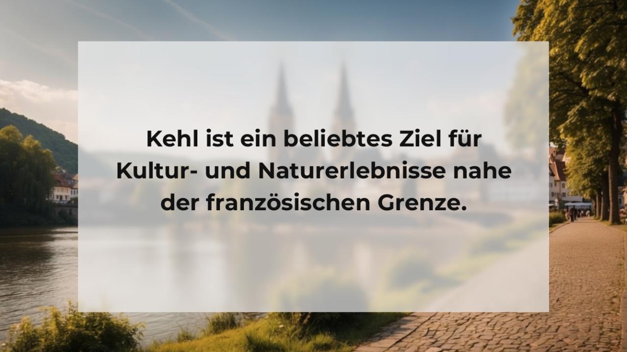 Kehl ist ein beliebtes Ziel für Kultur- und Naturerlebnisse nahe der französischen Grenze.