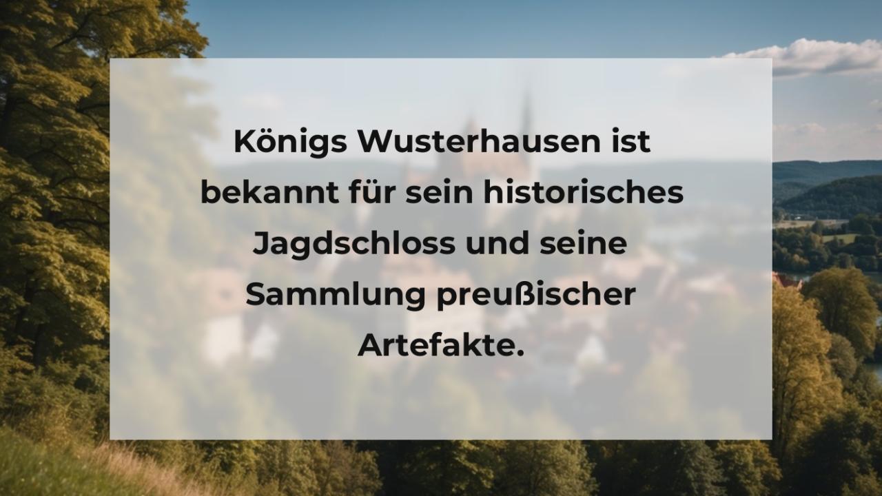 Königs Wusterhausen ist bekannt für sein historisches Jagdschloss und seine Sammlung preußischer Artefakte.