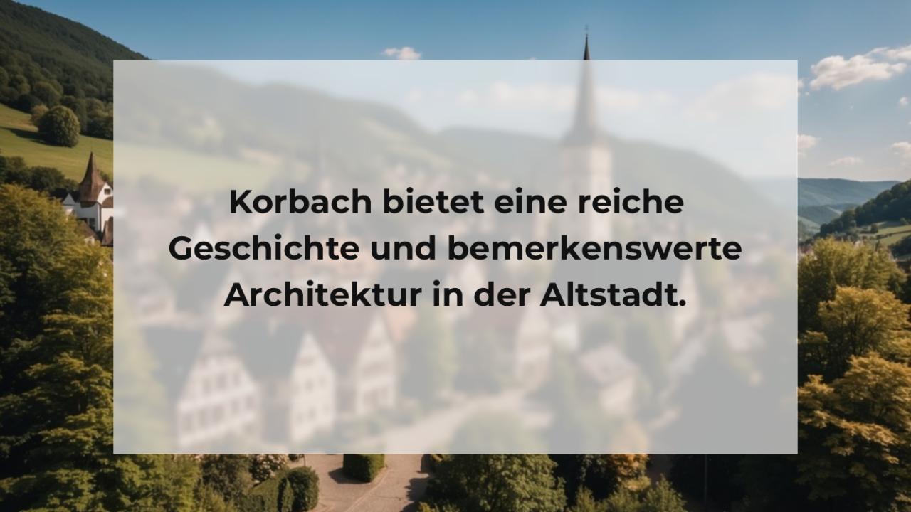 Korbach bietet eine reiche Geschichte und bemerkenswerte Architektur in der Altstadt.