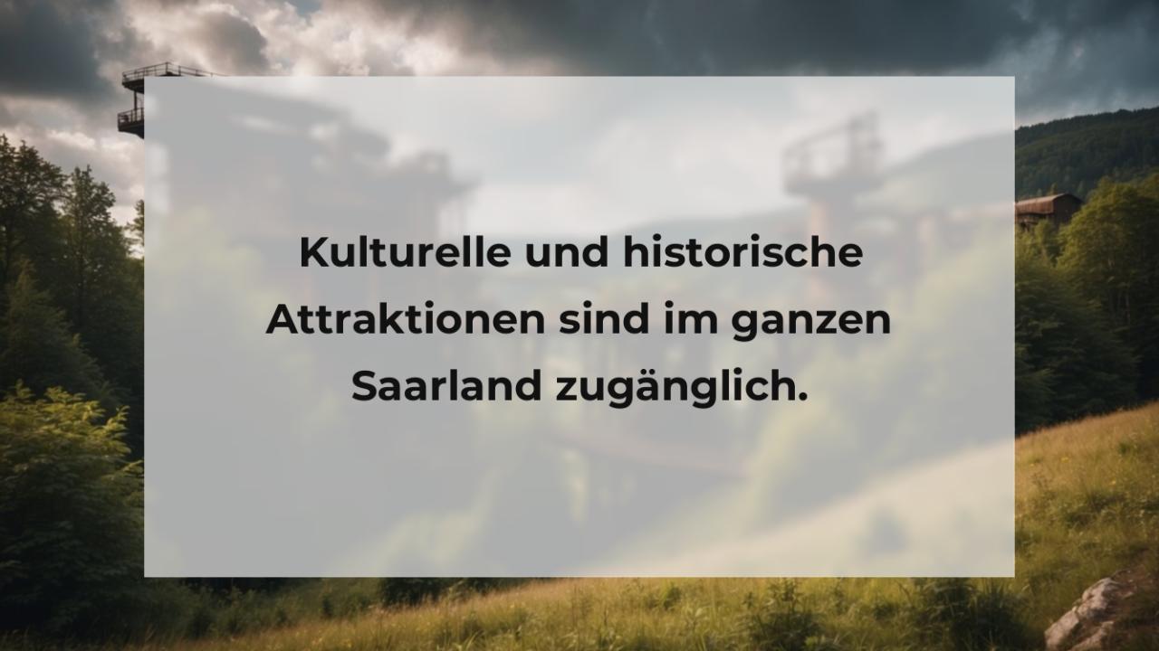 Kulturelle und historische Attraktionen sind im ganzen Saarland zugänglich.
