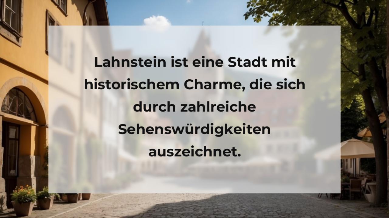 Lahnstein ist eine Stadt mit historischem Charme, die sich durch zahlreiche Sehenswürdigkeiten auszeichnet.