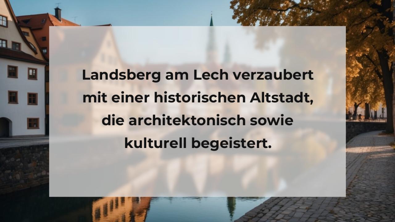 Landsberg am Lech verzaubert mit einer historischen Altstadt, die architektonisch sowie kulturell begeistert.