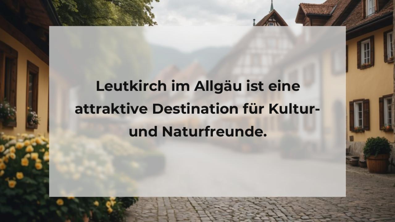 Leutkirch im Allgäu ist eine attraktive Destination für Kultur- und Naturfreunde.