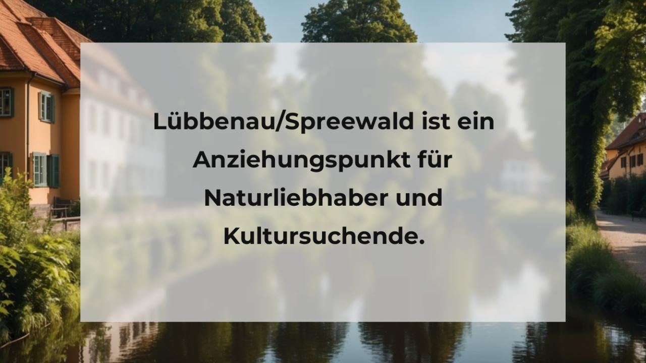 Lübbenau/Spreewald ist ein Anziehungspunkt für Naturliebhaber und Kultursuchende.