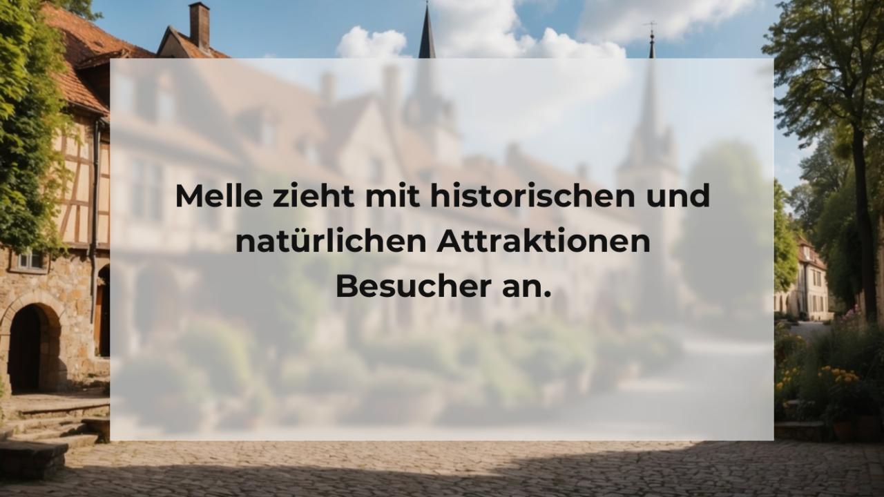 Melle zieht mit historischen und natürlichen Attraktionen Besucher an.