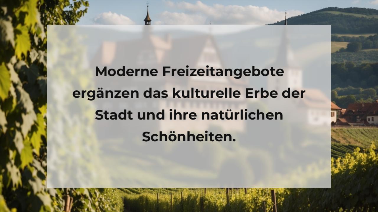 Moderne Freizeitangebote ergänzen das kulturelle Erbe der Stadt und ihre natürlichen Schönheiten.