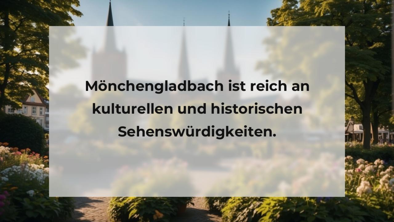 Mönchengladbach ist reich an kulturellen und historischen Sehenswürdigkeiten.