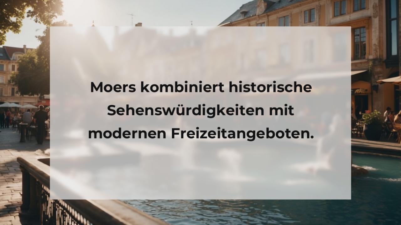 Moers kombiniert historische Sehenswürdigkeiten mit modernen Freizeitangeboten.