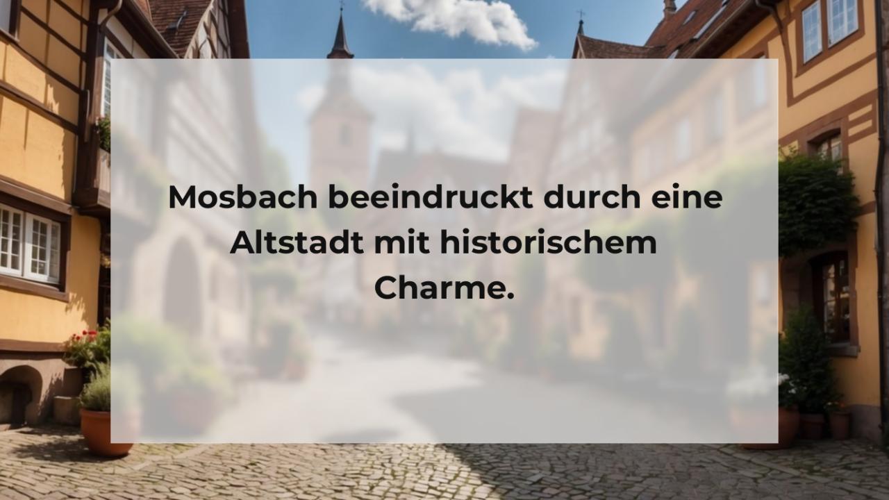 Mosbach beeindruckt durch eine Altstadt mit historischem Charme.