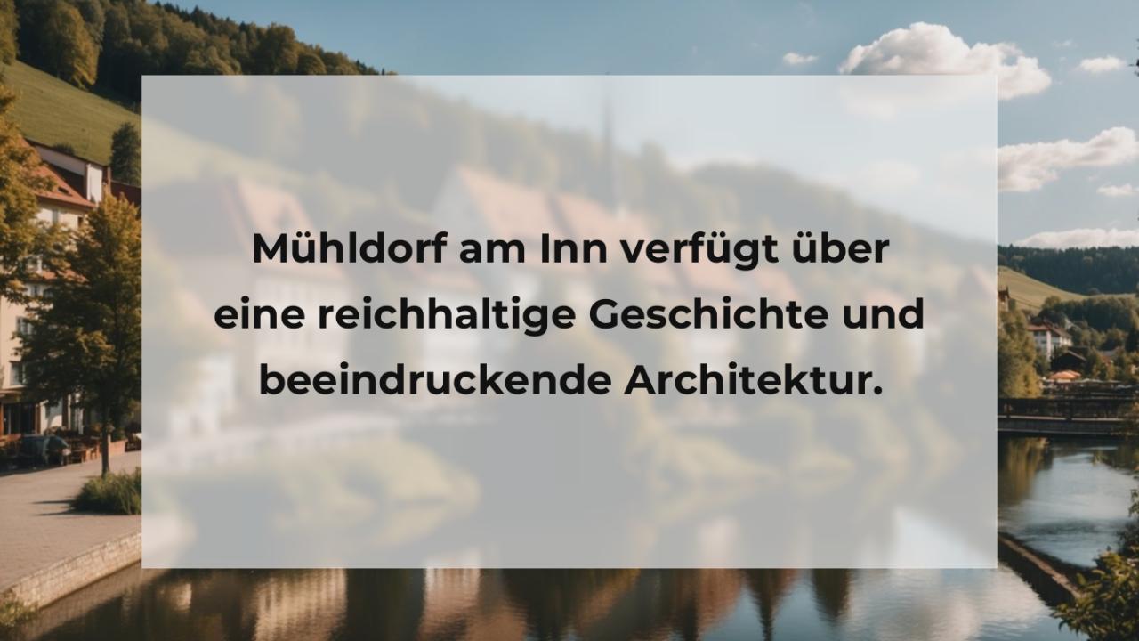 Mühldorf am Inn verfügt über eine reichhaltige Geschichte und beeindruckende Architektur.