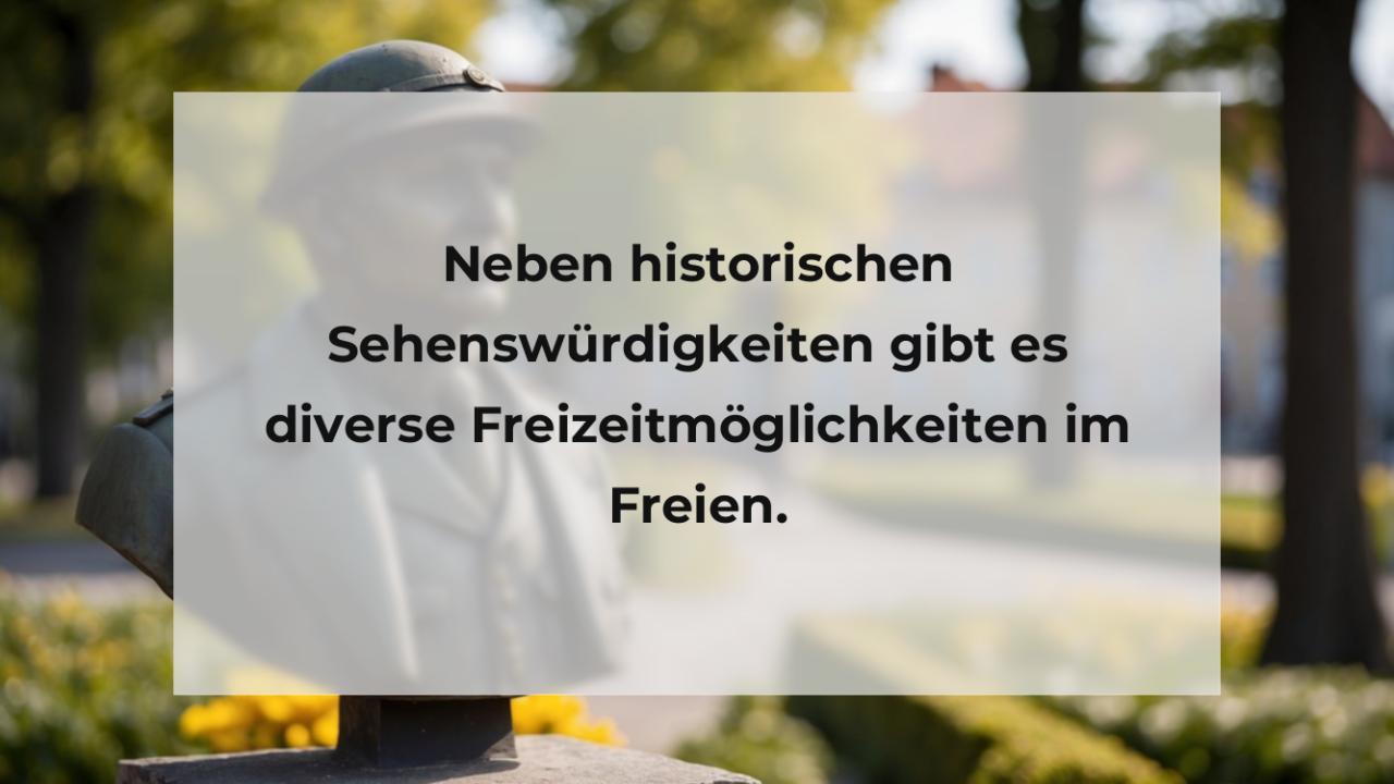 Neben historischen Sehenswürdigkeiten gibt es diverse Freizeitmöglichkeiten im Freien.